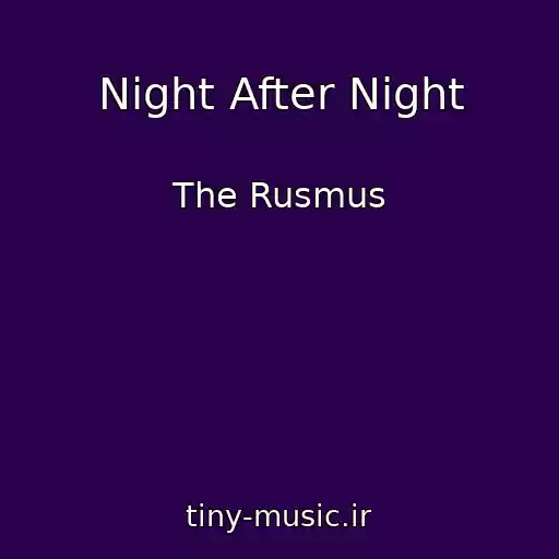 کاور آهنگ Night After Night از The Rusmus