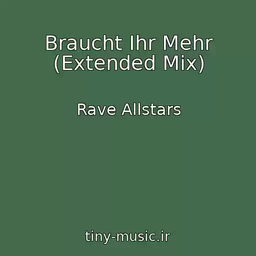 کاور آهنگ Braucht Ihr Mehr (Extended Mix) از Rave Allstars