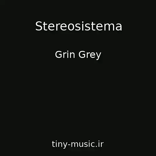 کاور آهنگ Stereosistema از Grin Grey