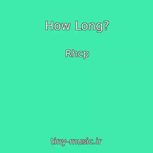 کاور آهنگ How Long? از Rhcp