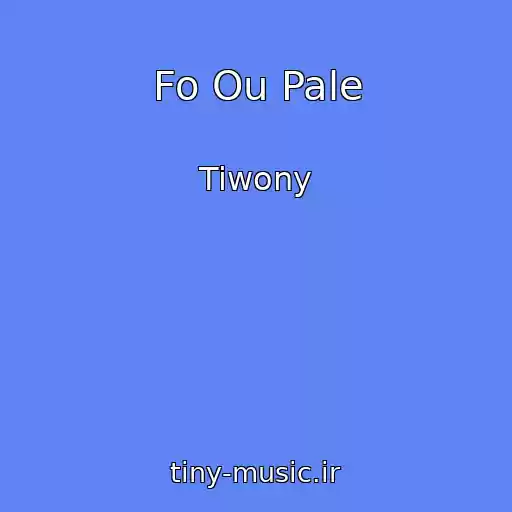 کاور آهنگ Fo Ou Pale از Tiwony