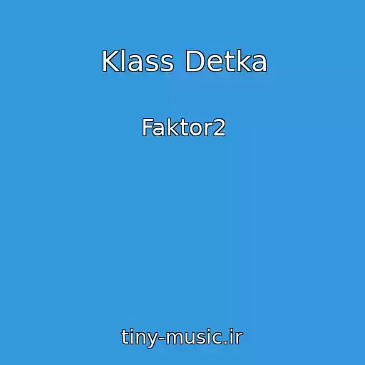 کاور آهنگ Klass Detka از Faktor2