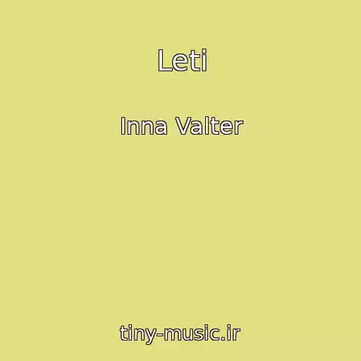 کاور آهنگ Leti از Inna Valter