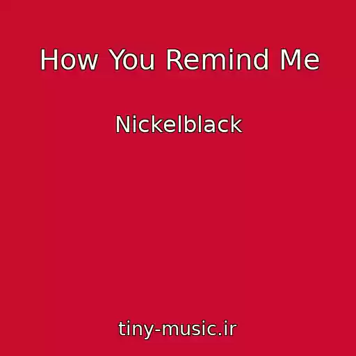 کاور آهنگ How You Remind Me از Nickelblack