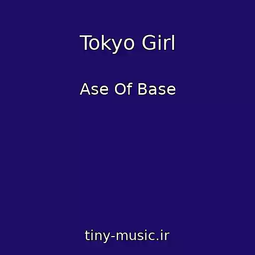 کاور آهنگ Tokyo Girl از Ase Of Base