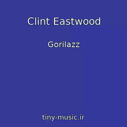 کاور آهنگ Clint Eastwood از Gorilazz