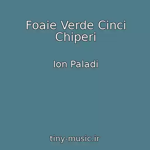 کاور آهنگ Foaie Verde Cinci Chiperi از Ion Paladi