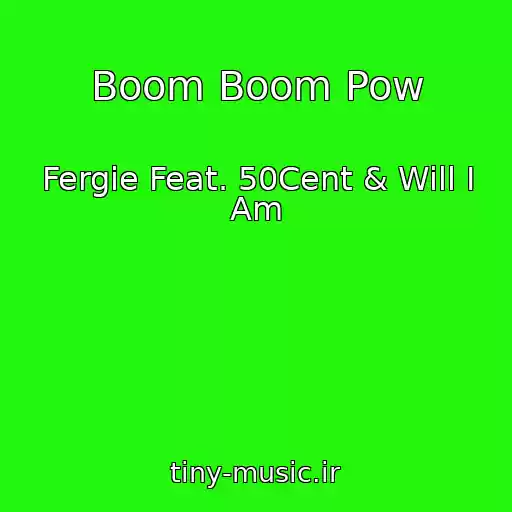 کاور آهنگ Boom Boom Pow از Fergie Feat. 50Cent & Will I Am