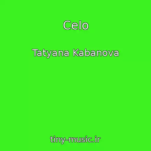 کاور آهنگ Celo از Tatyana Kabanova