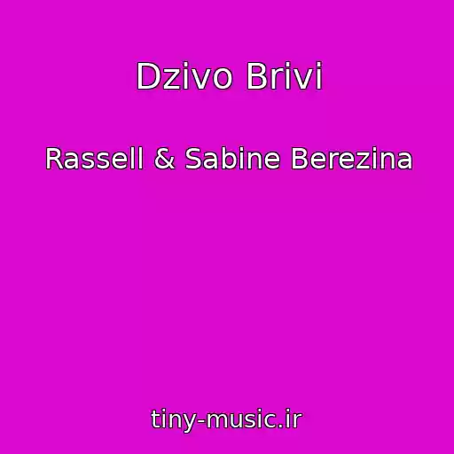 کاور آهنگ Dzivo Brivi از Rassell & Sabine Berezina