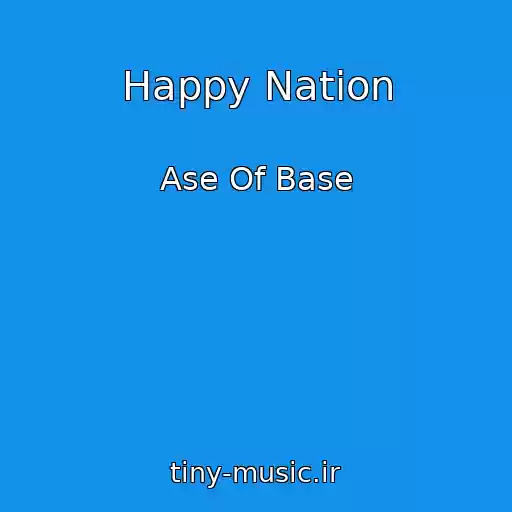 کاور آهنگ Happy Nation از Ase Of Base
