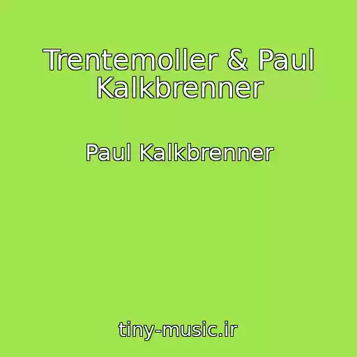 کاور آهنگ Trentemoller & Paul Kalkbrenner از Paul Kalkbrenner