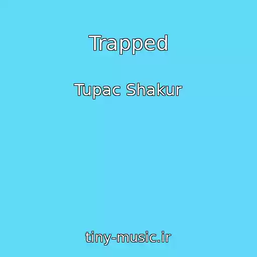 کاور آهنگ Trapped از Tupac Shakur
