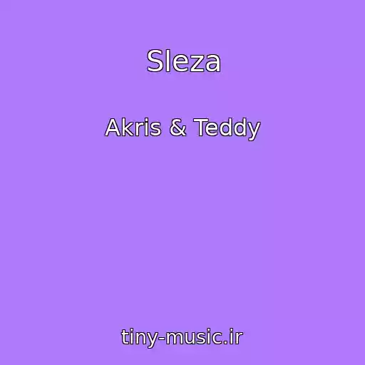 کاور آهنگ Sleza از Akris & Teddy