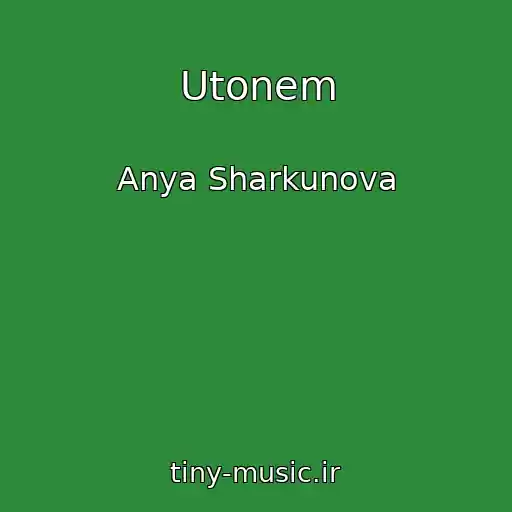 کاور آهنگ Utonem از Anya Sharkunova