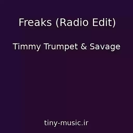 کاور آهنگ Freaks (Radio Edit) از Timmy Trumpet & Savage