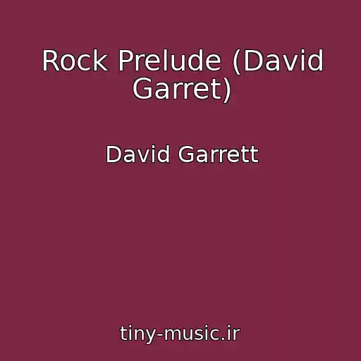 کاور آهنگ Rock Prelude (David Garret) از David Garrett