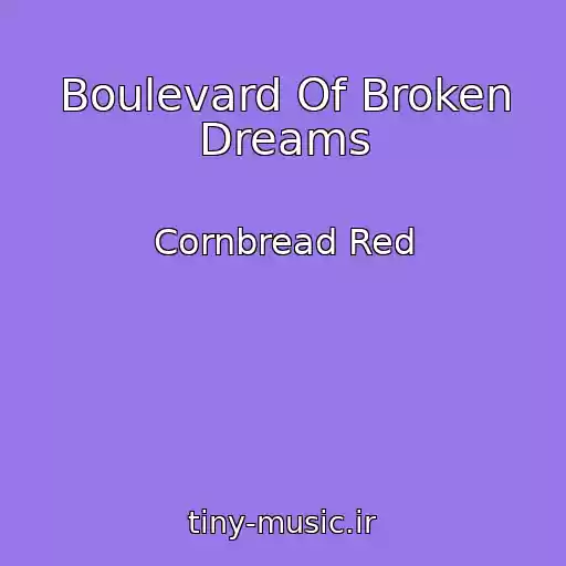 کاور آهنگ Boulevard Of Broken Dreams از Cornbread Red