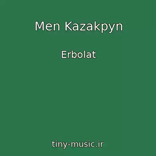 کاور آهنگ Men Kazakpyn از Erbolat