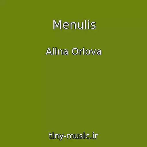 کاور آهنگ Menulis از Alina Orlova