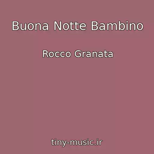 کاور آهنگ Buona Notte Bambino از Rocco Granata