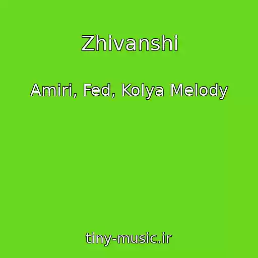 کاور آهنگ Zhivanshi از Amiri, Fed, Kolya Melody