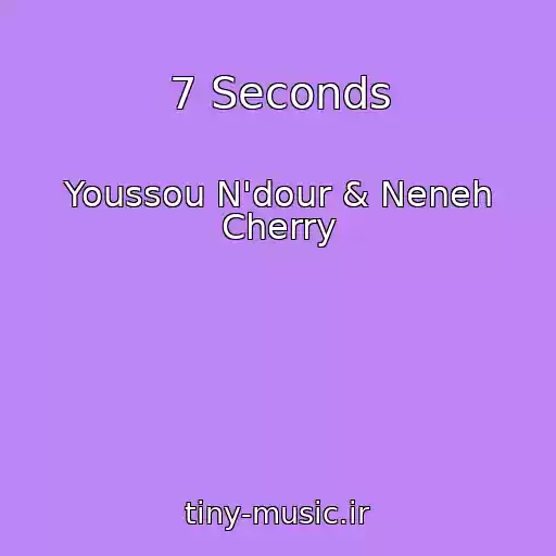 کاور آهنگ 7 Seconds از Youssou N'dour & Neneh Cherry