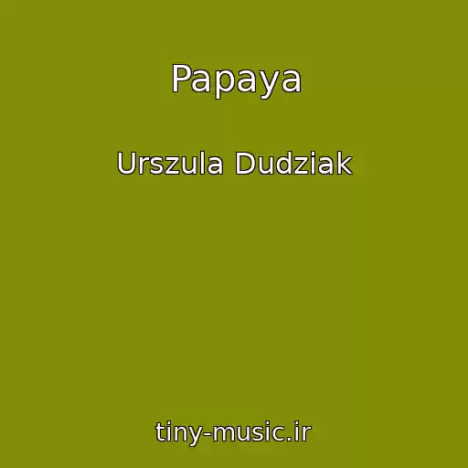 کاور آهنگ Papaya از Urszula Dudziak