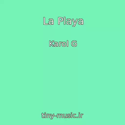 کاور آهنگ La Playa از Karol G