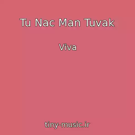 کاور آهنگ Tu Nac Man Tuvak از Viva