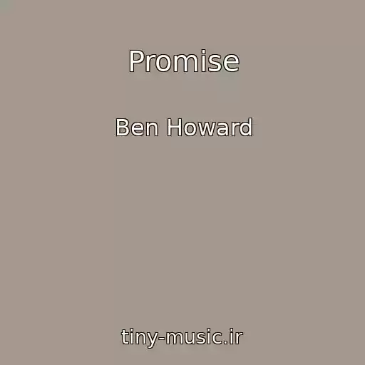 کاور آهنگ Promise از Ben Howard
