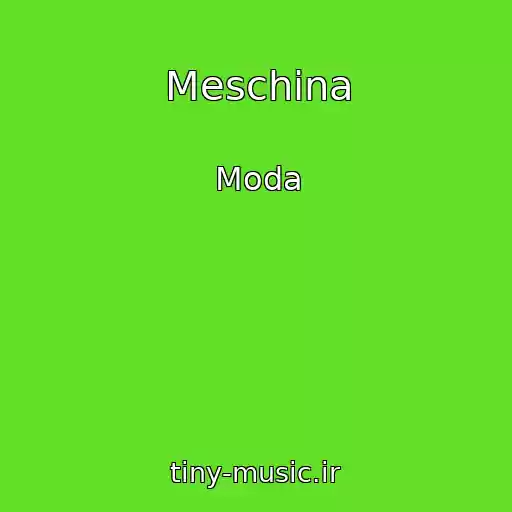 کاور آهنگ Meschina از Moda