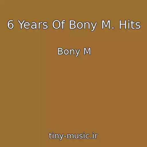 کاور آهنگ 6 Years Of Bony M. Hits از Bony M