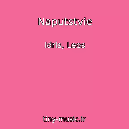 کاور آهنگ Naputstvie از Idris, Leos