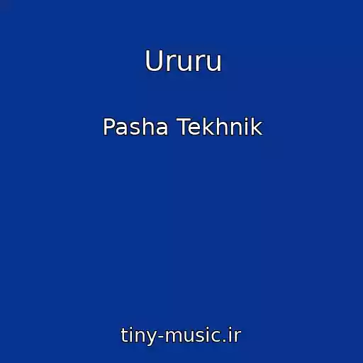 کاور آهنگ Ururu از Pasha Tekhnik