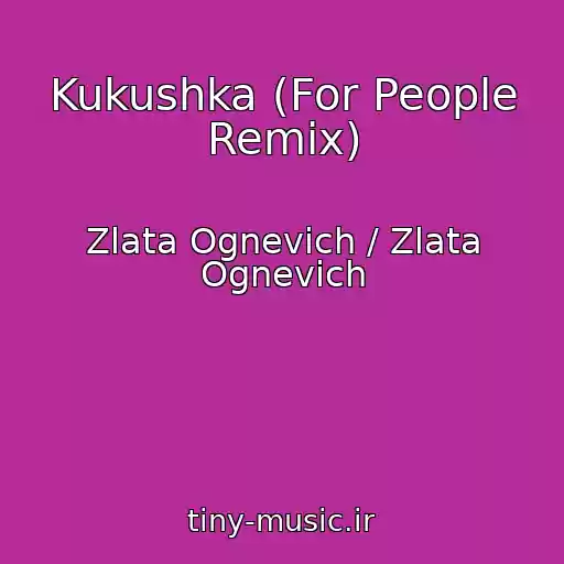کاور آهنگ Kukushka (For People Remix) از Zlata Ognevich / Zlata Ognevich