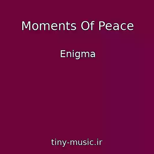 کاور آهنگ Moments Of Peace از Enigma