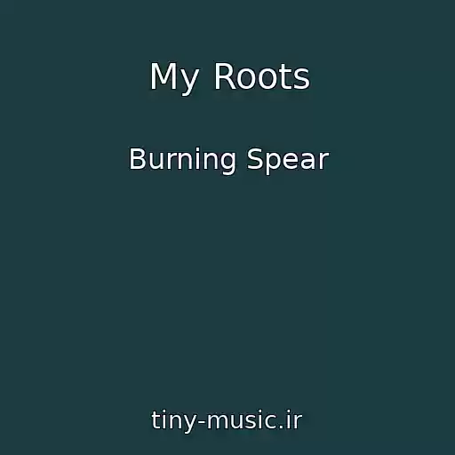 کاور آهنگ My Roots از Burning Spear