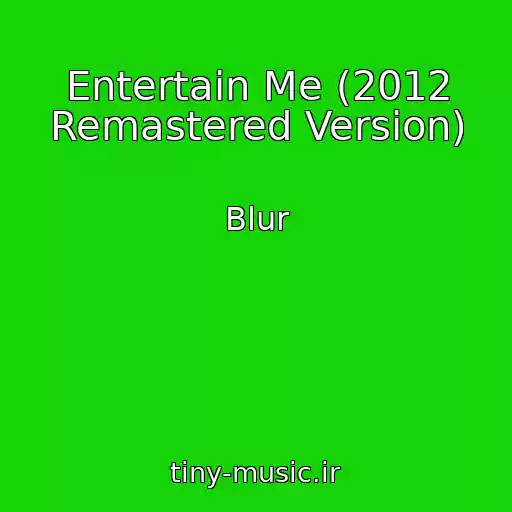 کاور آهنگ Entertain Me (2012 Remastered Version) از Blur