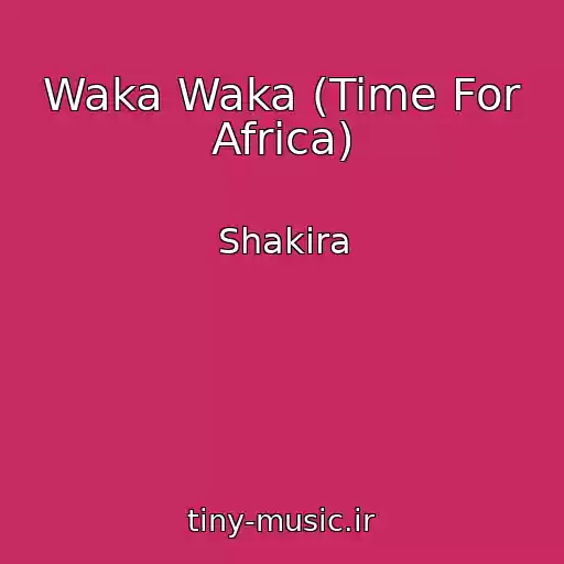 کاور آهنگ Waka Waka (Time For Africa) از Shakira