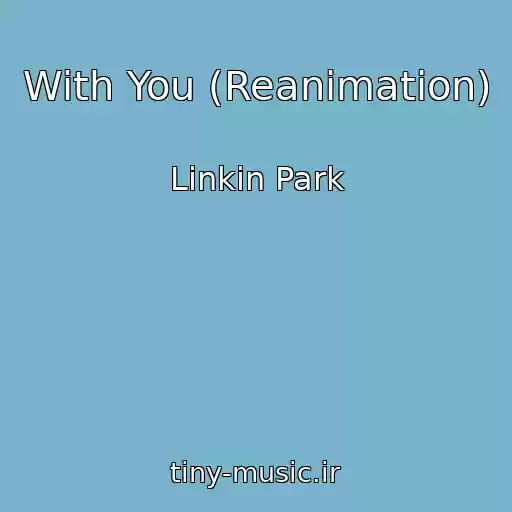 کاور آهنگ With You (Reanimation) از Linkin Park
