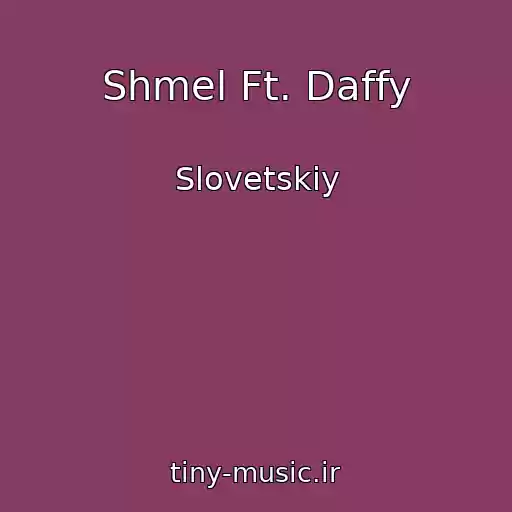 کاور آهنگ Shmel Ft. Daffy از Slovetskiy