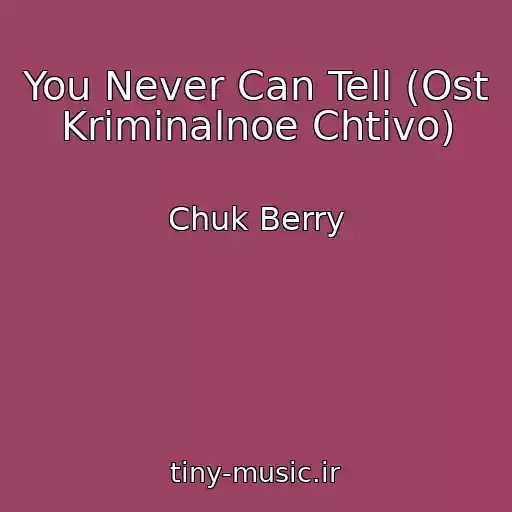 کاور آهنگ You Never Can Tell (Ost Kriminalnoe Chtivo) از Chuk Berry
