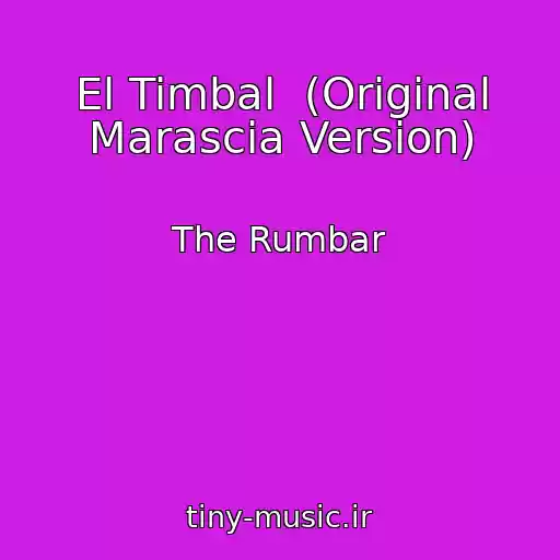 کاور آهنگ El Timbal  (Original Marascia Version) از The Rumbar