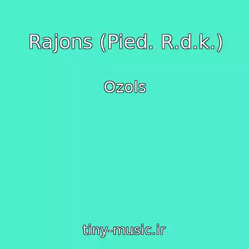 کاور آهنگ Rajons (Pied. R.d.k.) از Ozols