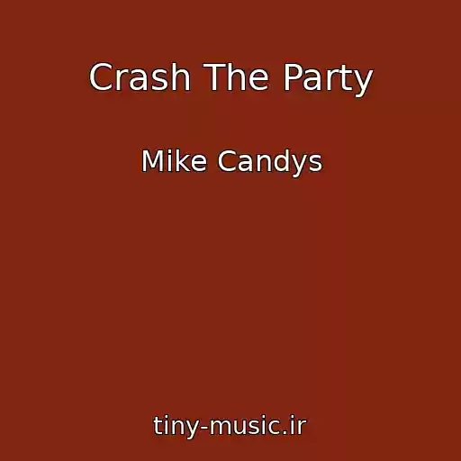 کاور آهنگ Crash The Party از Mike Candys
