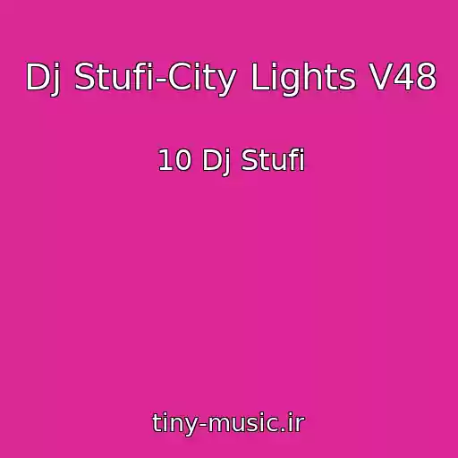 کاور آهنگ Dj Stufi-City Lights V48 از 10 Dj Stufi
