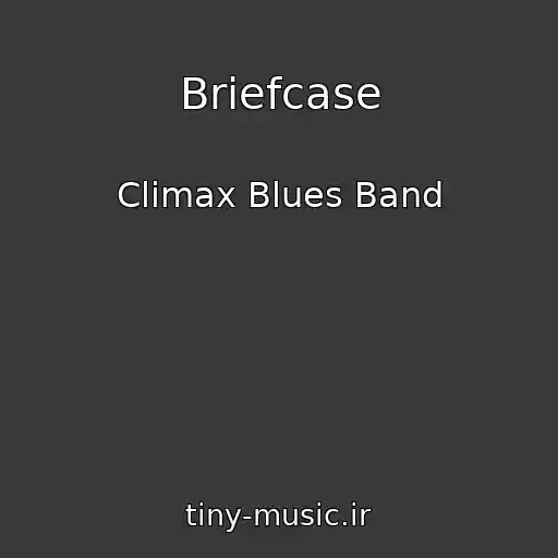 کاور آهنگ Briefcase از Climax Blues Band