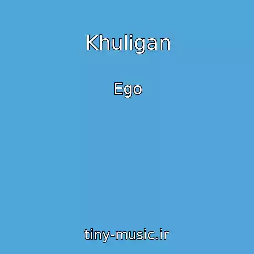 کاور آهنگ Khuligan از Ego