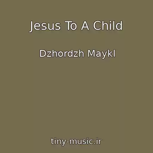 کاور آهنگ Jesus To A Child از Dzhordzh Maykl